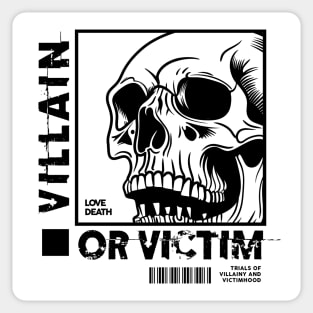 Villain Or Victim Sticker